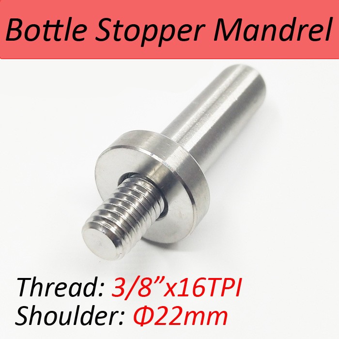 SUS304 Mandrel for Bottle Stopper Kit-3/8"x16TPI Thread